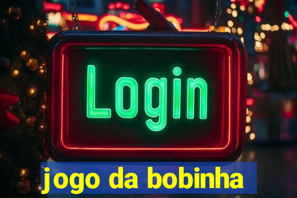 jogo da bobinha